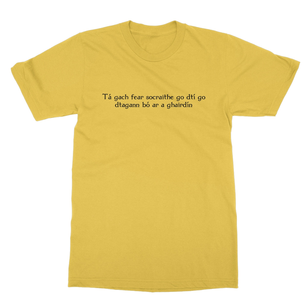 Irish Gaelic "every man is sociable until a cow invades his garden" T-shirt