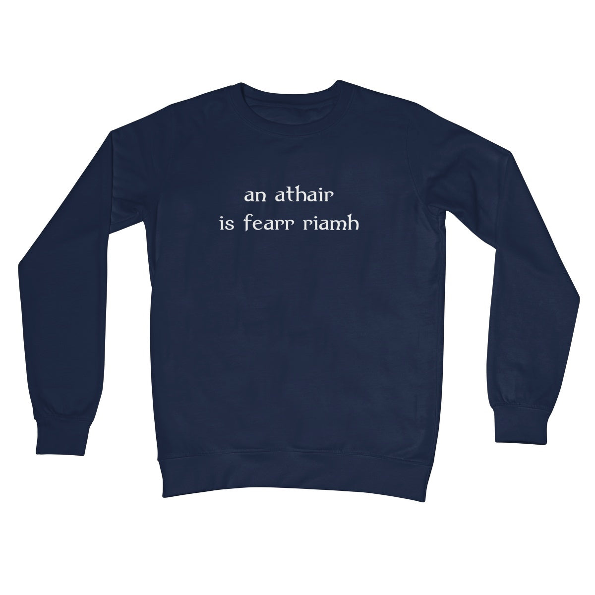 Irish Gaelic Best Dad Ever Sweatshirt