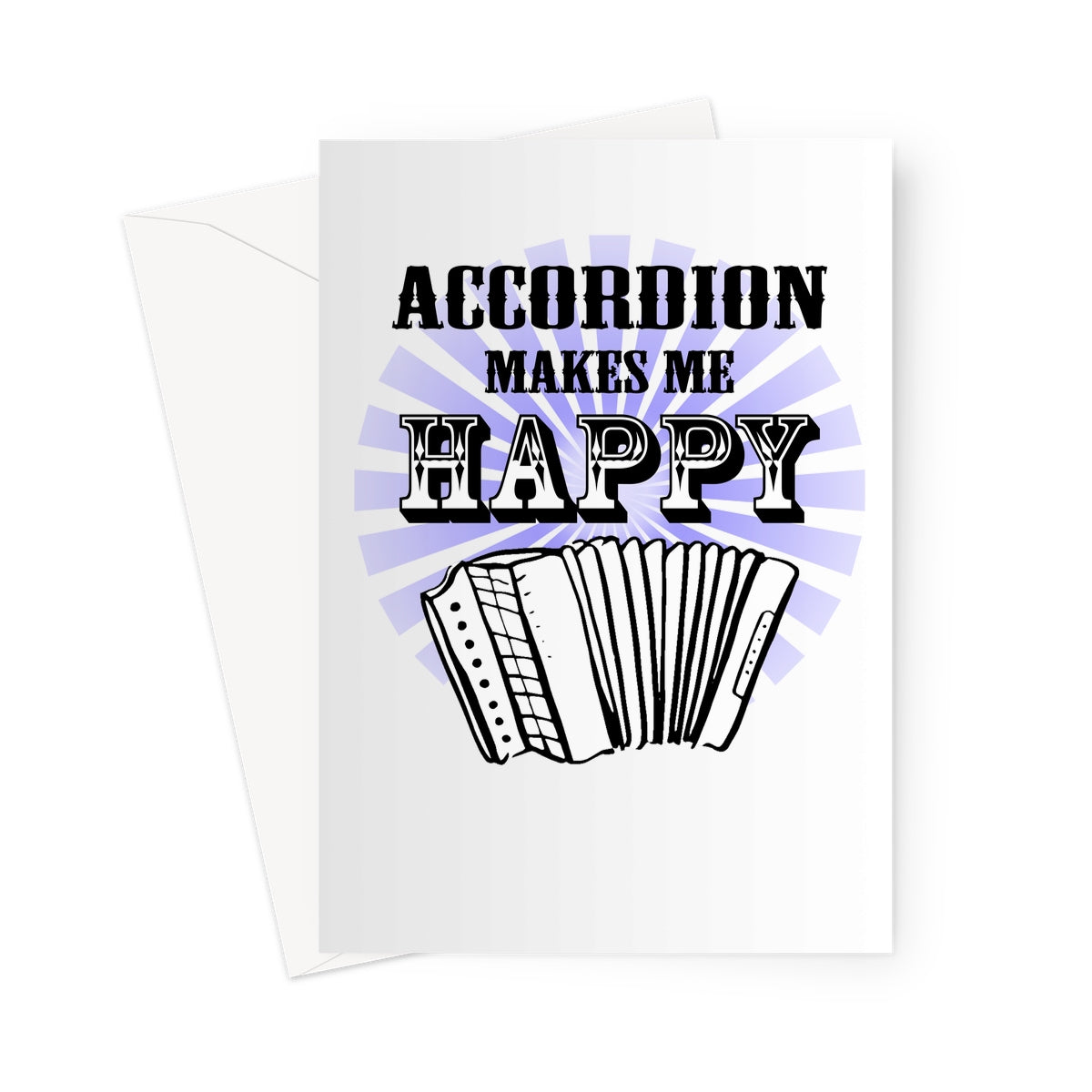 Accordion makes me happy Greeting Card