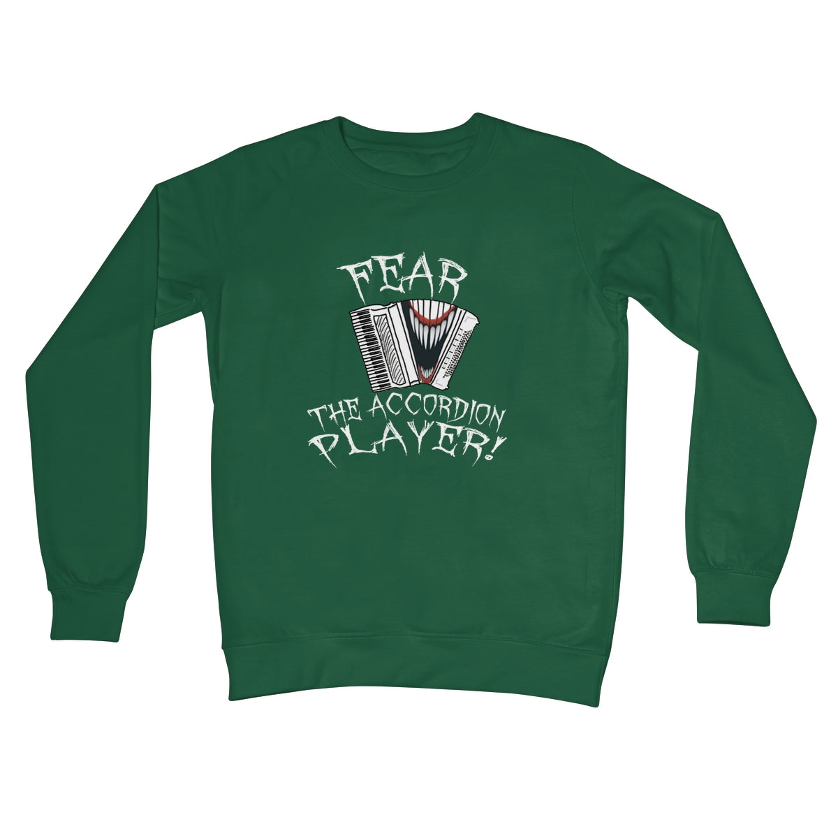 Fear the Accordion Player Sweatshirt
