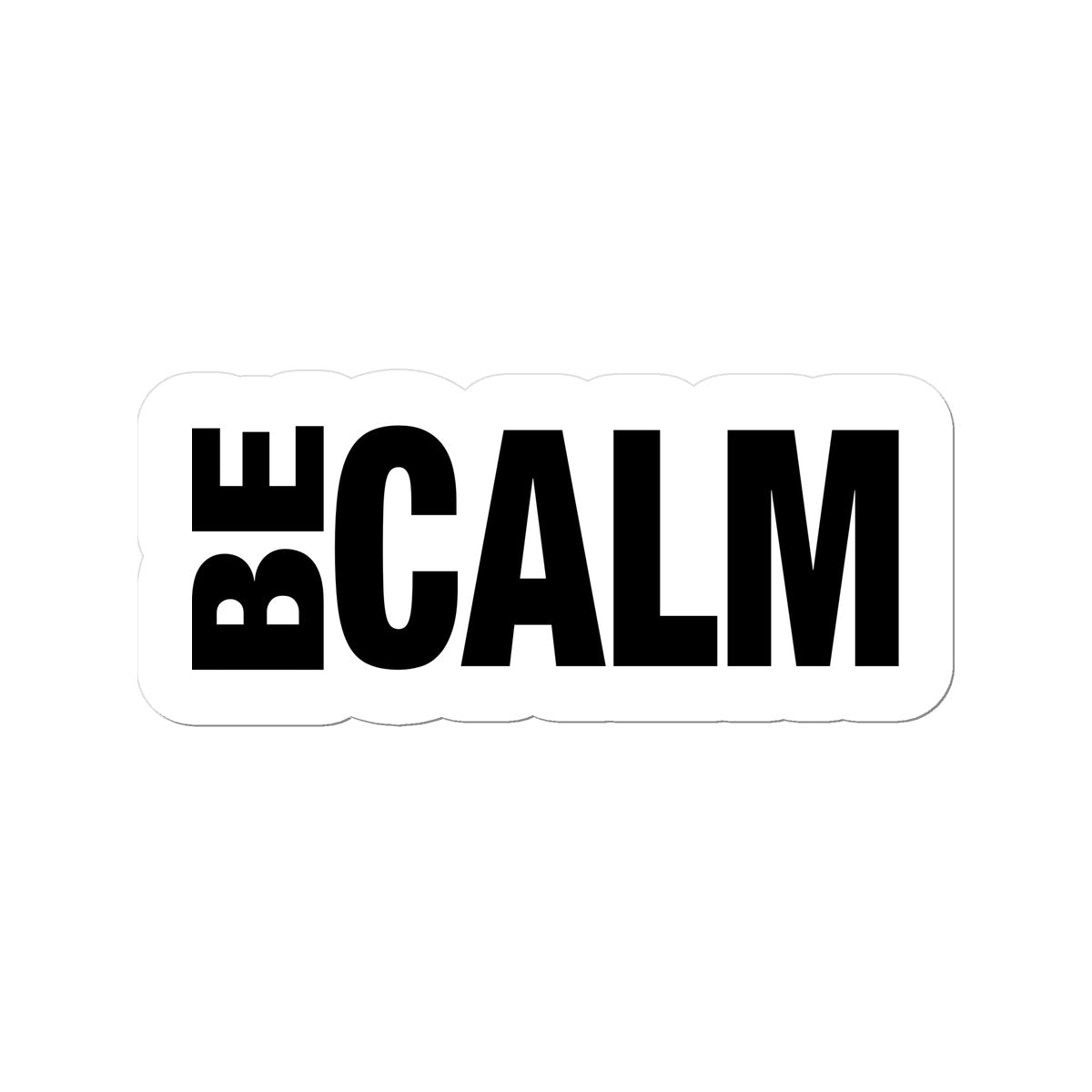 Be Calm Sticker