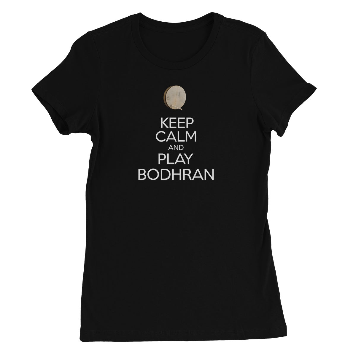 Keep Calm & Play Bodhran Women's T-Shirt