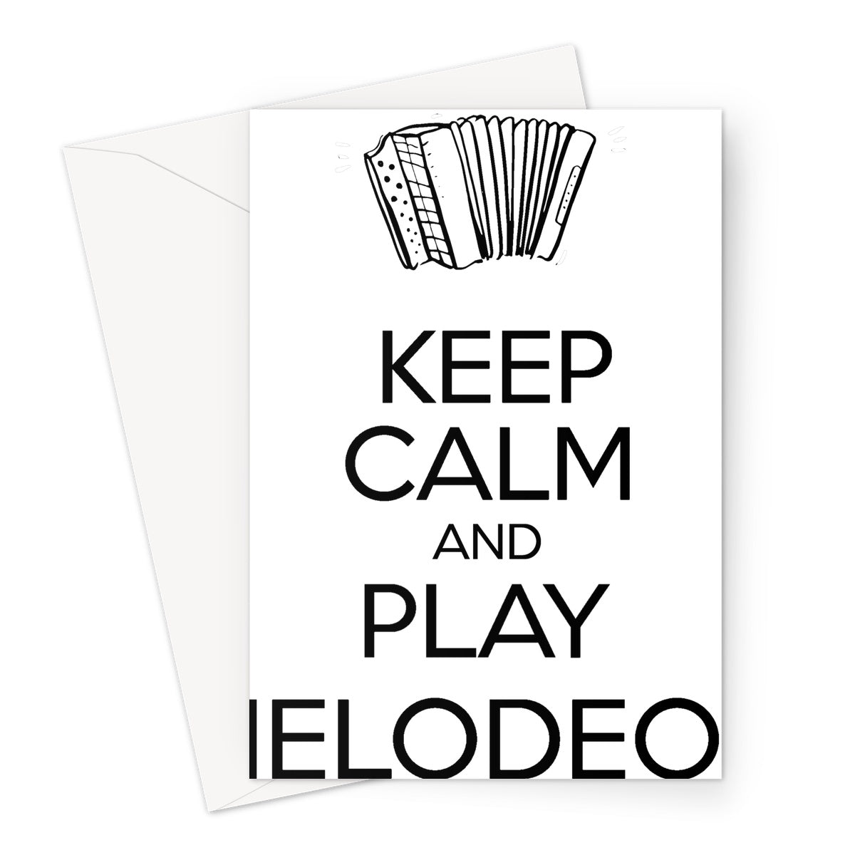 Keep Calm & Play Melodeon Greeting Card