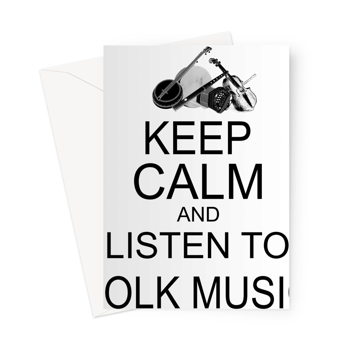 Keep Calm & Listen to Folk Music Greeting Card