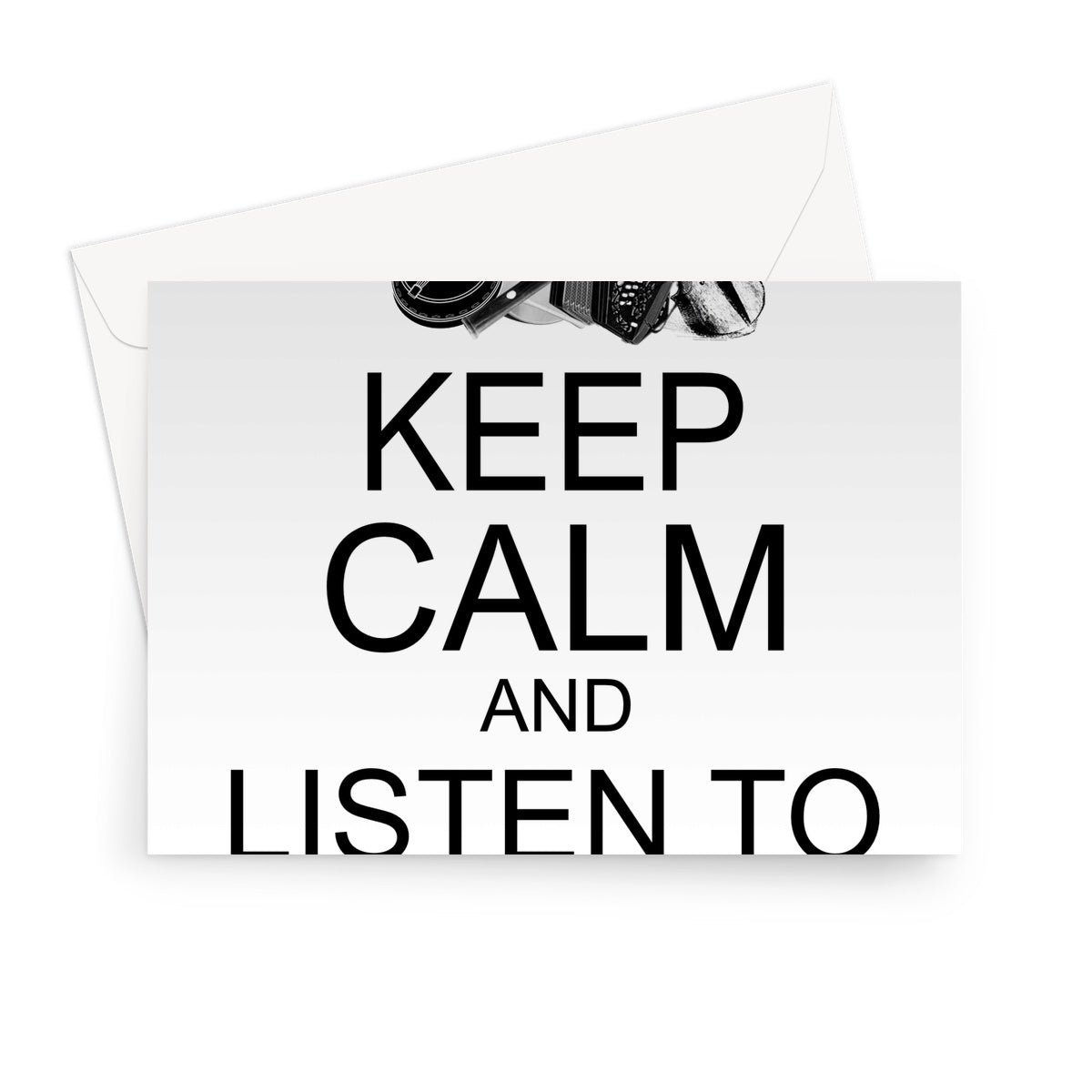 Keep Calm & Listen to Folk Music Greeting Card