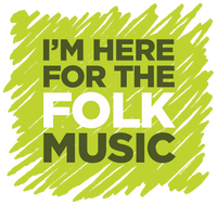 "I'm Here For The Folk Music" T-Shirt - T-shirt - - Mudchutney
