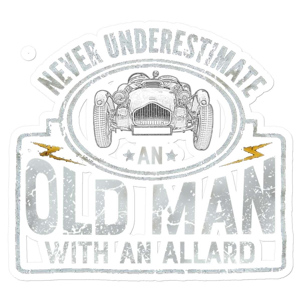 Never underestimate an old man with an allard Sticker in size: 8.5"x8.5"