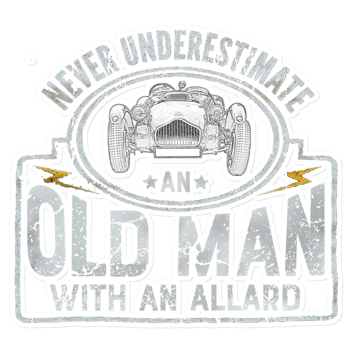  Never underestimate an old man with an allard Sticker in size: 14"x14"