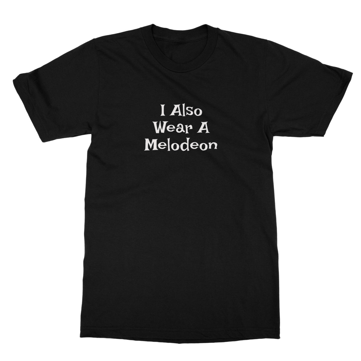 I also wear a Melodeon T-Shirt