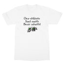 Good health, good life, good beer Irish Gaelic T-Shirt