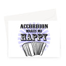 Accordion makes me happy Greeting Card
