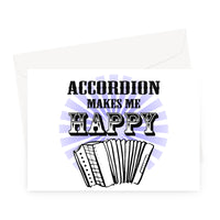 Accordion makes me happy Greeting Card