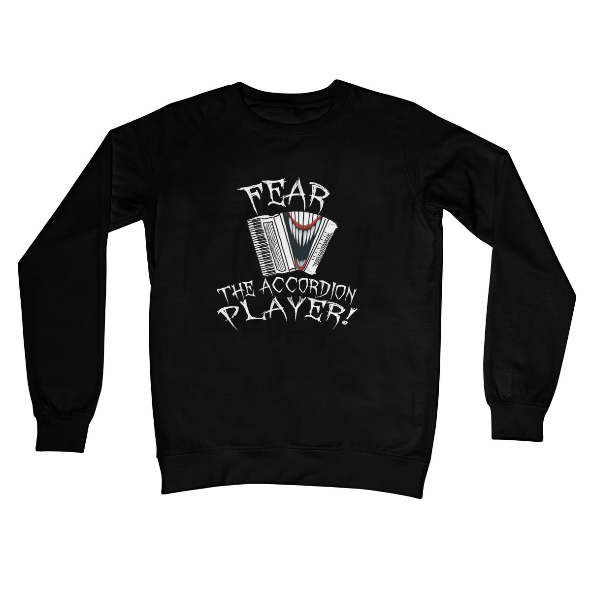 Fear the Accordion Player Sweatshirt