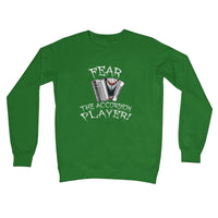 Fear the Accordion Player Sweatshirt