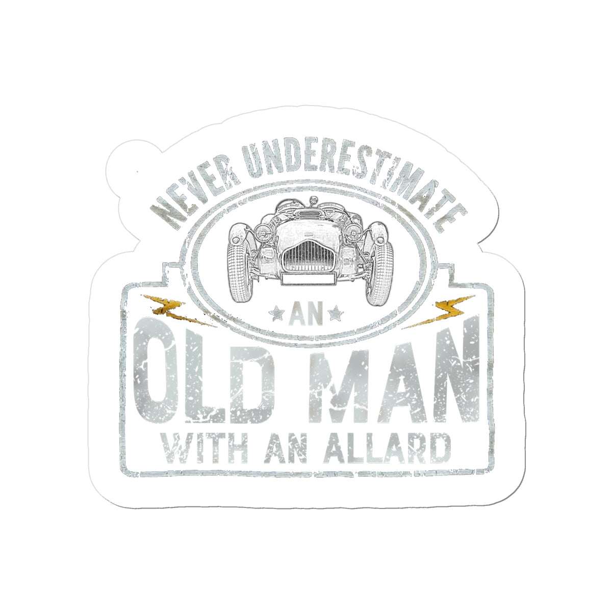 Never underestimate an old man with an allard Sticker