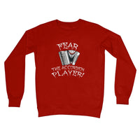 Fear the Accordion Player Sweatshirt