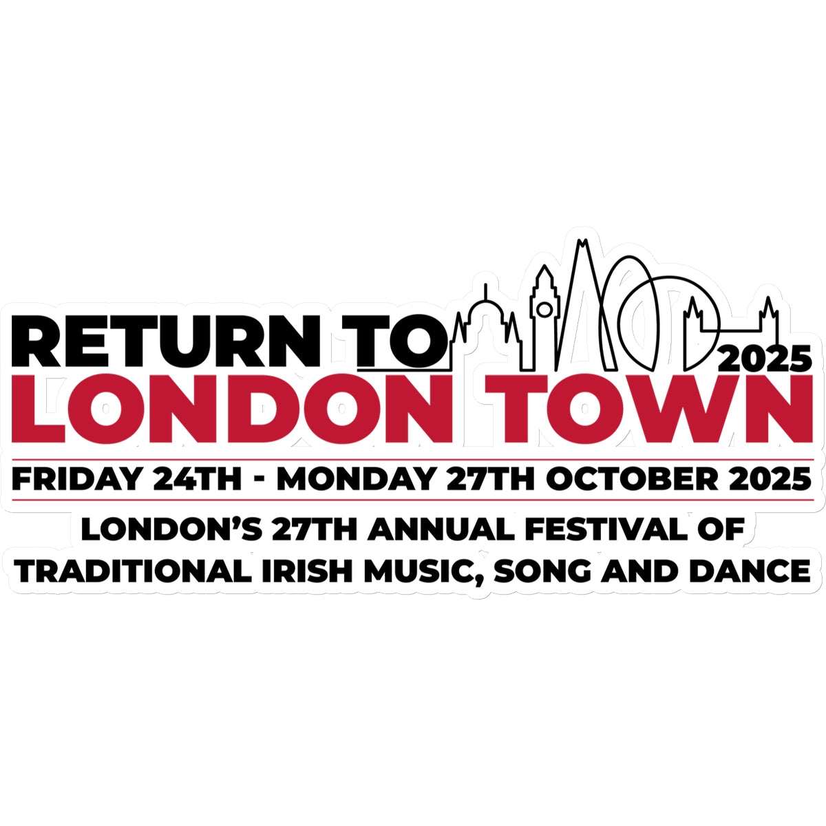  Return to London Town 2025 Sticker in size: 14"x14"