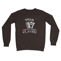 Fear the Accordion Player Sweatshirt