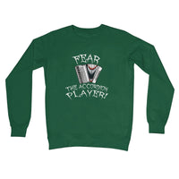 Fear the Accordion Player Sweatshirt