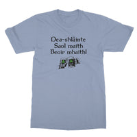 Good health, good life, good beer Irish Gaelic T-Shirt