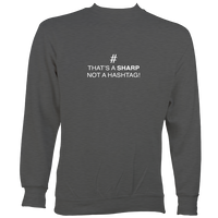 Sharp not Hashtag Sweatshirt