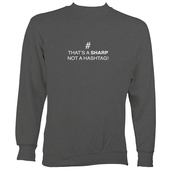 Sharp not Hashtag Sweatshirt