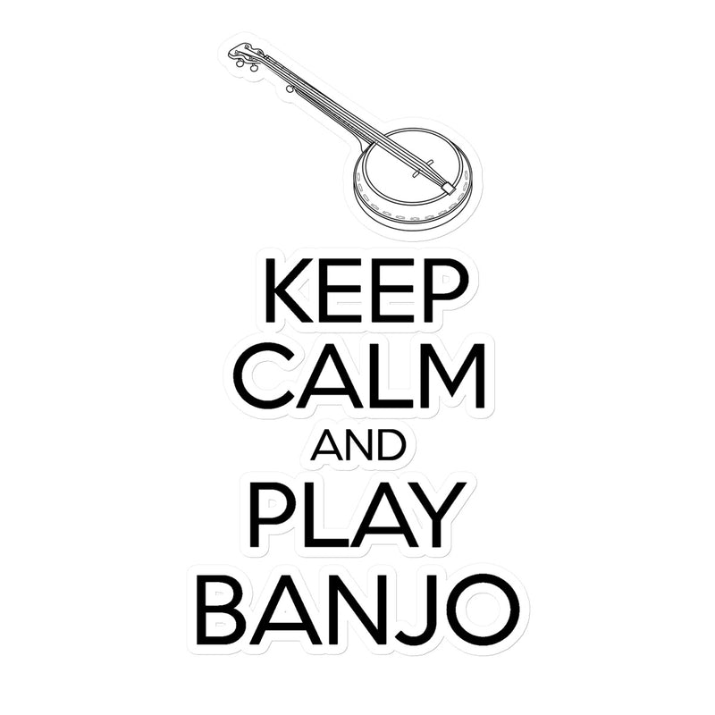 Keep Calm & Play Banjo Sticker
