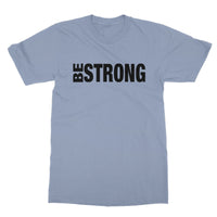 Be Strong T-Shirt