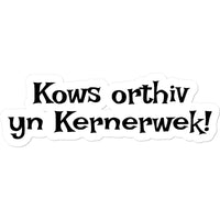 Speak to me in Cornish Sticker