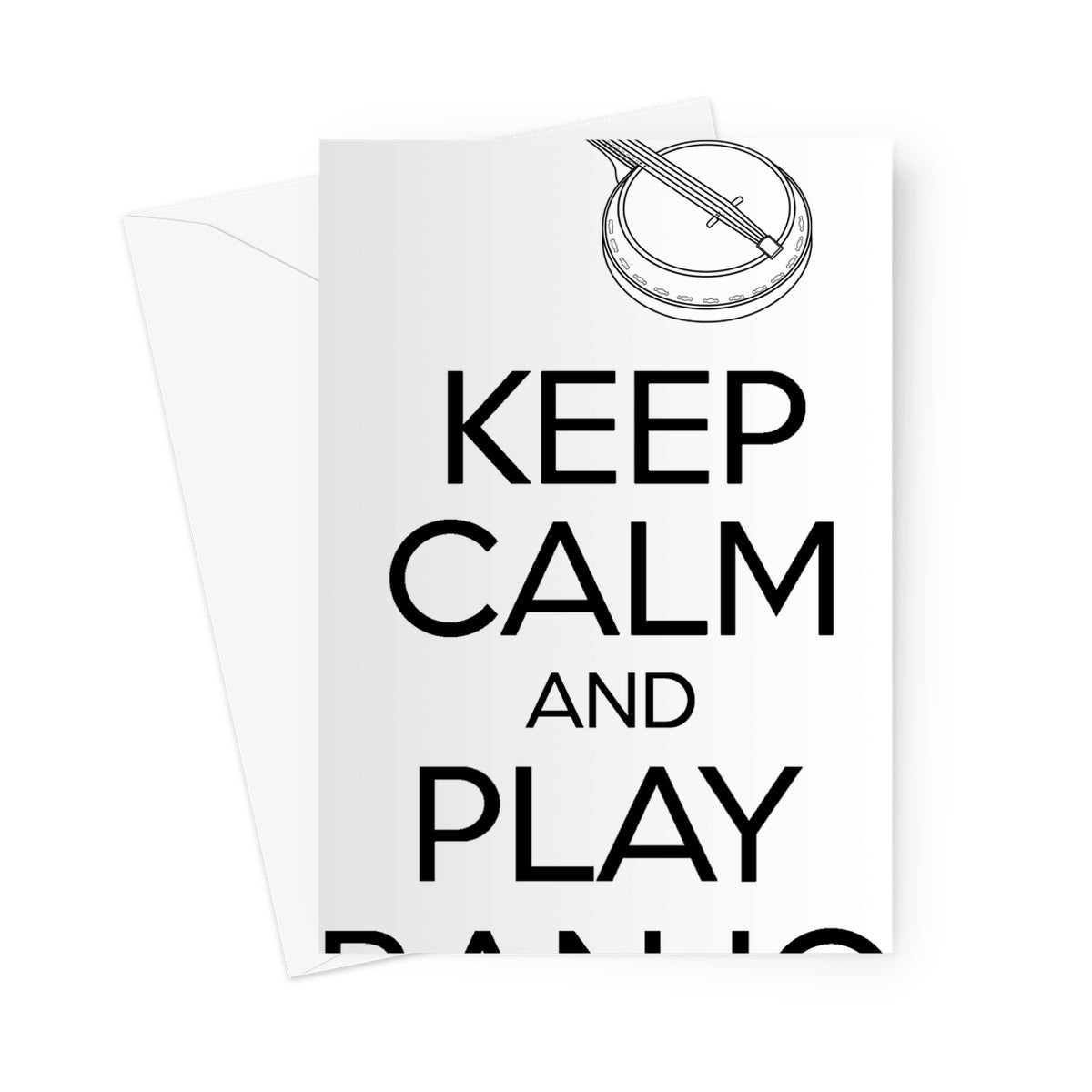 Keep Calm & Play Banjo Greeting Card