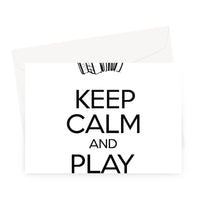 Keep Calm & Play Melodeon Greeting Card