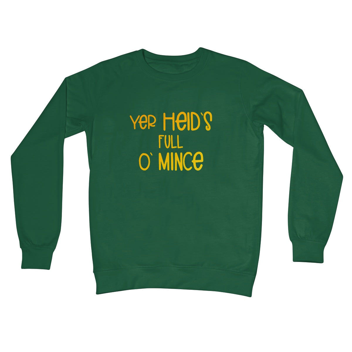Doric Scots "Yer heids full o mince" Crew Neck Sweatshirt