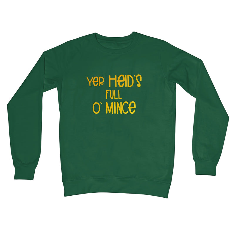 Doric Scots "Yer heids full o mince" Crew Neck Sweatshirt