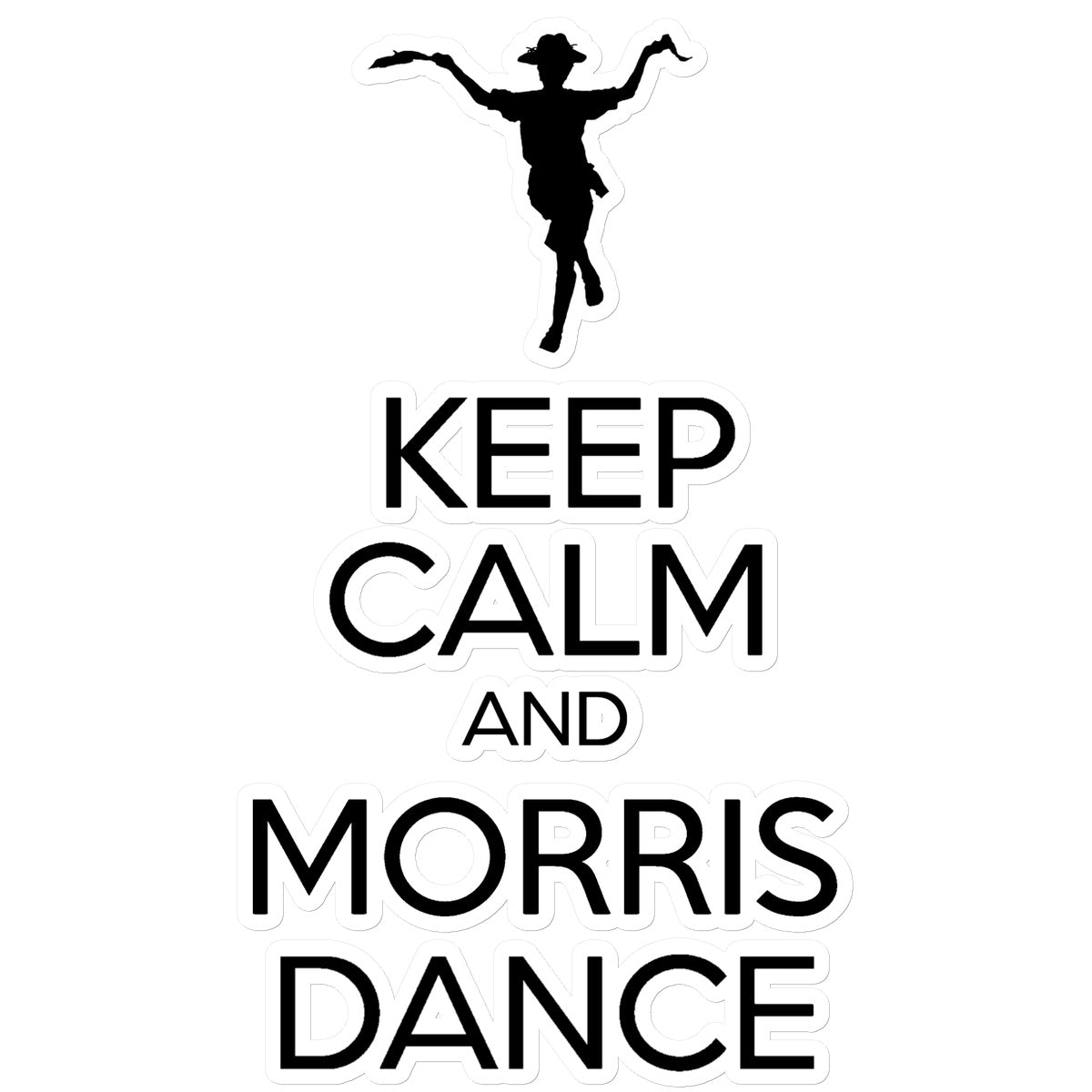 Keep Calm & Morris Dance Sticker