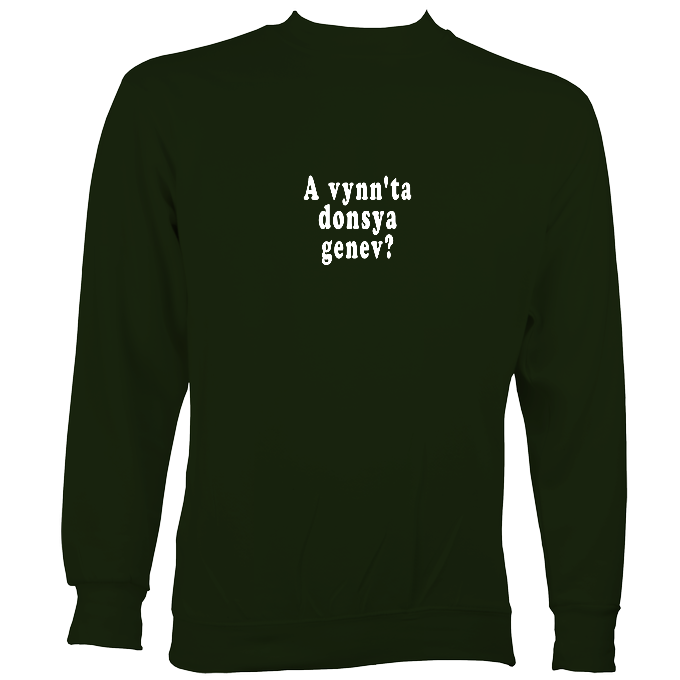 Cornish Language "Would you like to dance" Sweatshirt