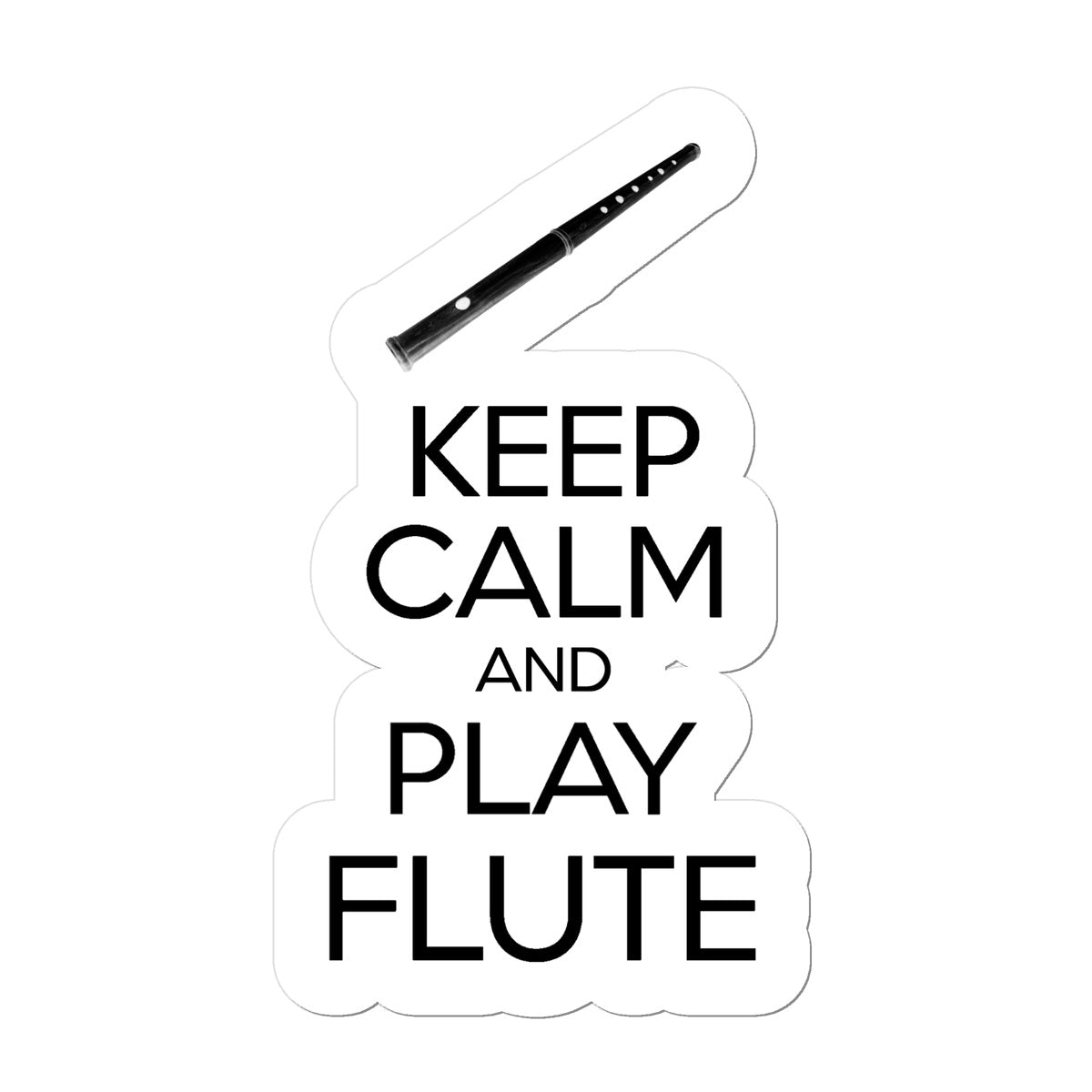 Keep Calm & Play Flute Sticker