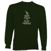 Keep Calm and Play Fiddle Sweatshirt