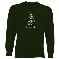 Keep Calm and Play Fiddle Sweatshirt