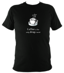 Coffee is the only drug I need T-shirt