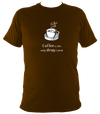 Coffee is the only drug I need T-shirt