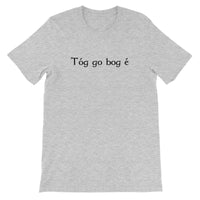 Irish Gaelic "Take it easy" T-Shirt
