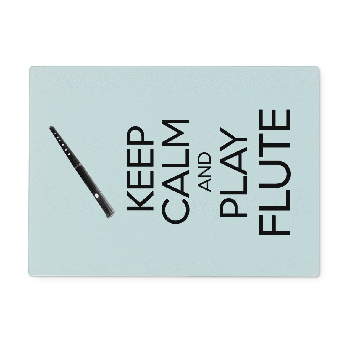 Keep Calm & Play Flute Glass Chopping Board