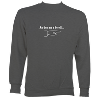 Cornish Language "This man is paying" Sweatshirt