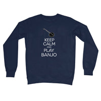 Keep Calm & Play Banjo Crew Neck Sweatshirt
