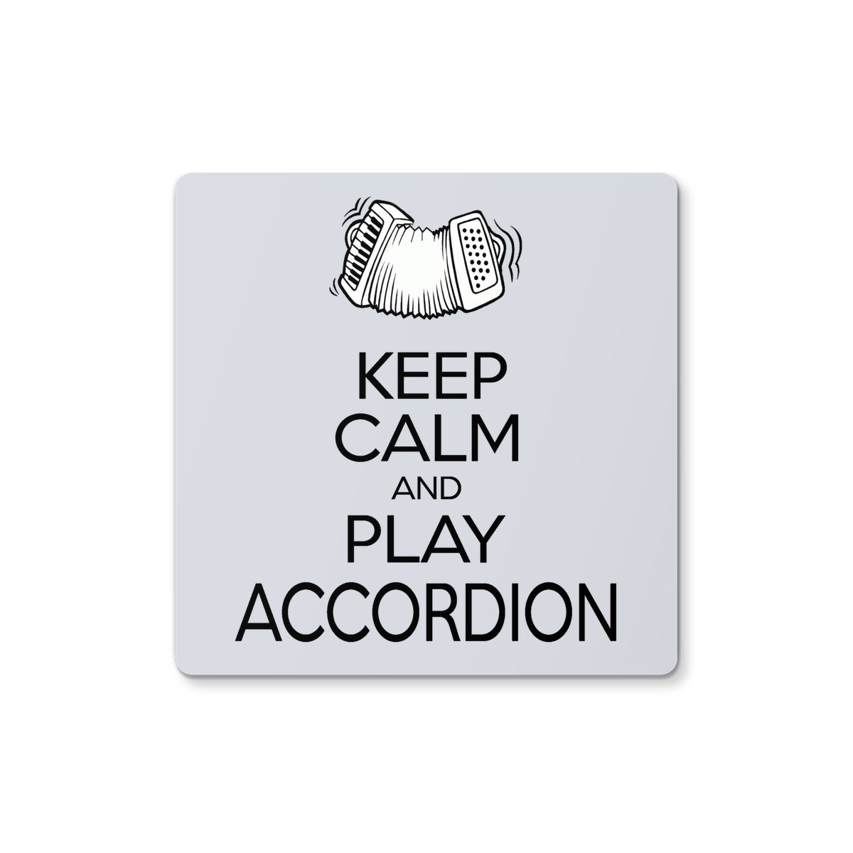 Keep Calm & Play Accordion Coaster
