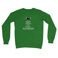 Keep Calm & Play Accordion Sweatshirt