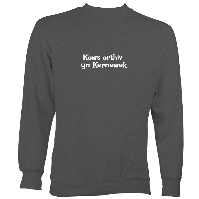 Cornish Language "Speak to me in Cornish" Sweatshirt