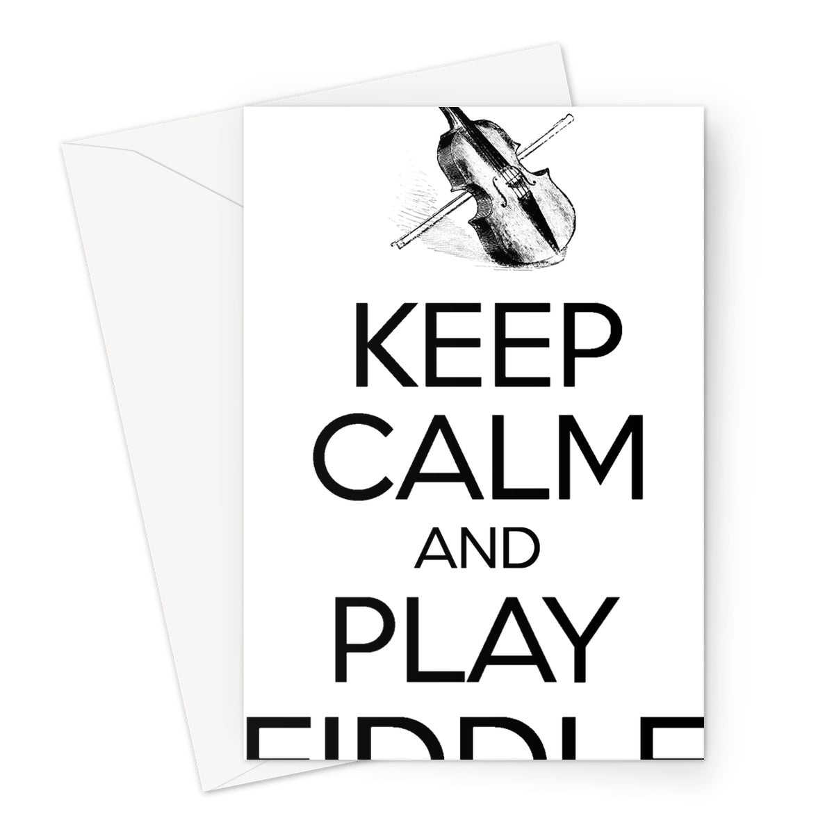 Keep Calm & Play Fiddle Greeting Card