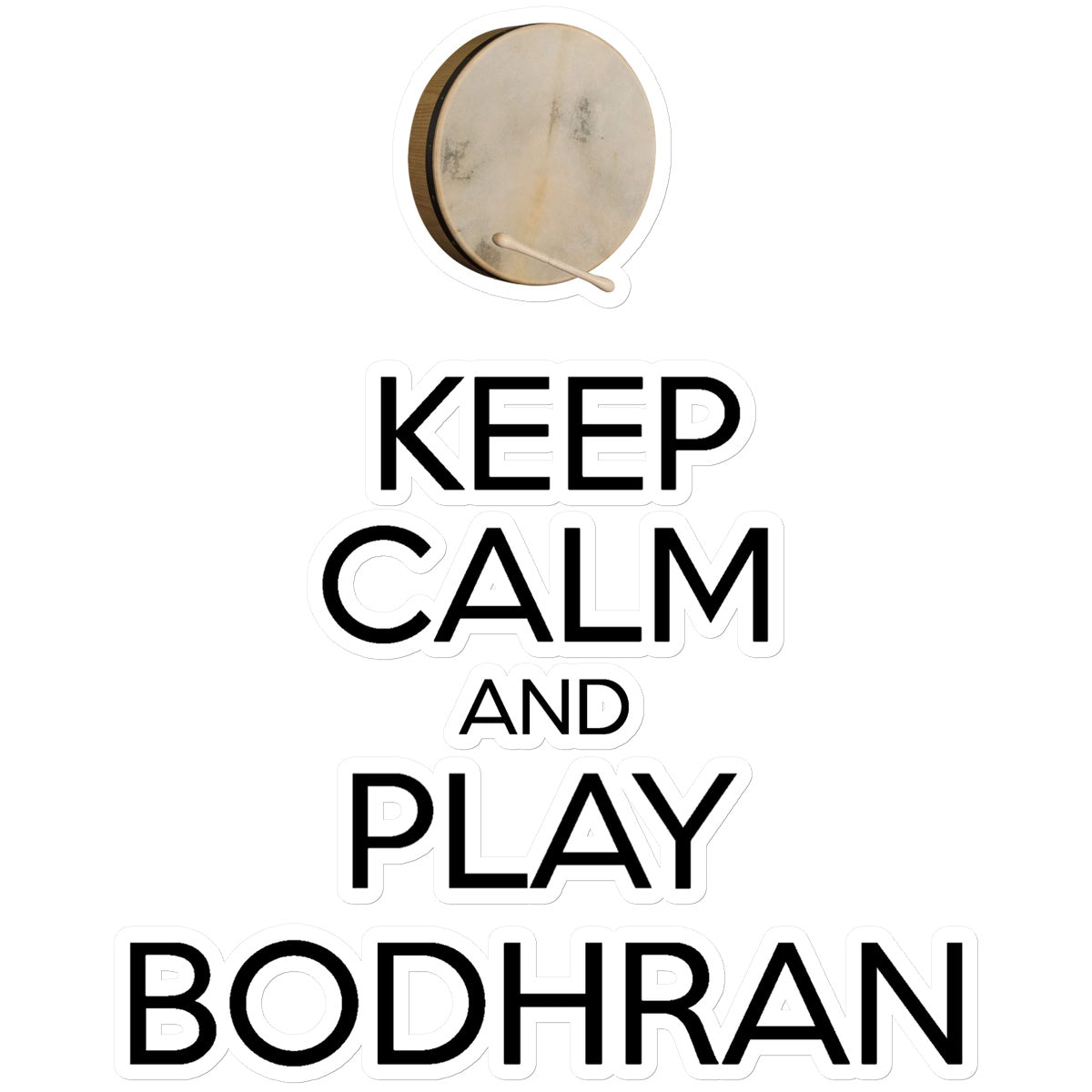 Keep Calm & Play Bodhran Sticker