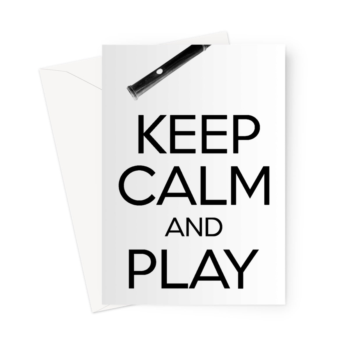 Keep Calm & Play Flute Greeting Card